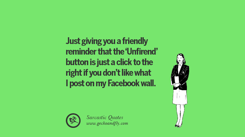 Mention someone. Unfriend laugh to friend. Quotes about job. Unfriending.