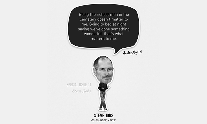 Nem számít nekem, hogy én vagyok-e a leggazdagabb ember a temetőben. Az, hogy este azzal feküdjek le, hogy valami csodálatosat tettünk, az számít nekem. - Steve Jobs