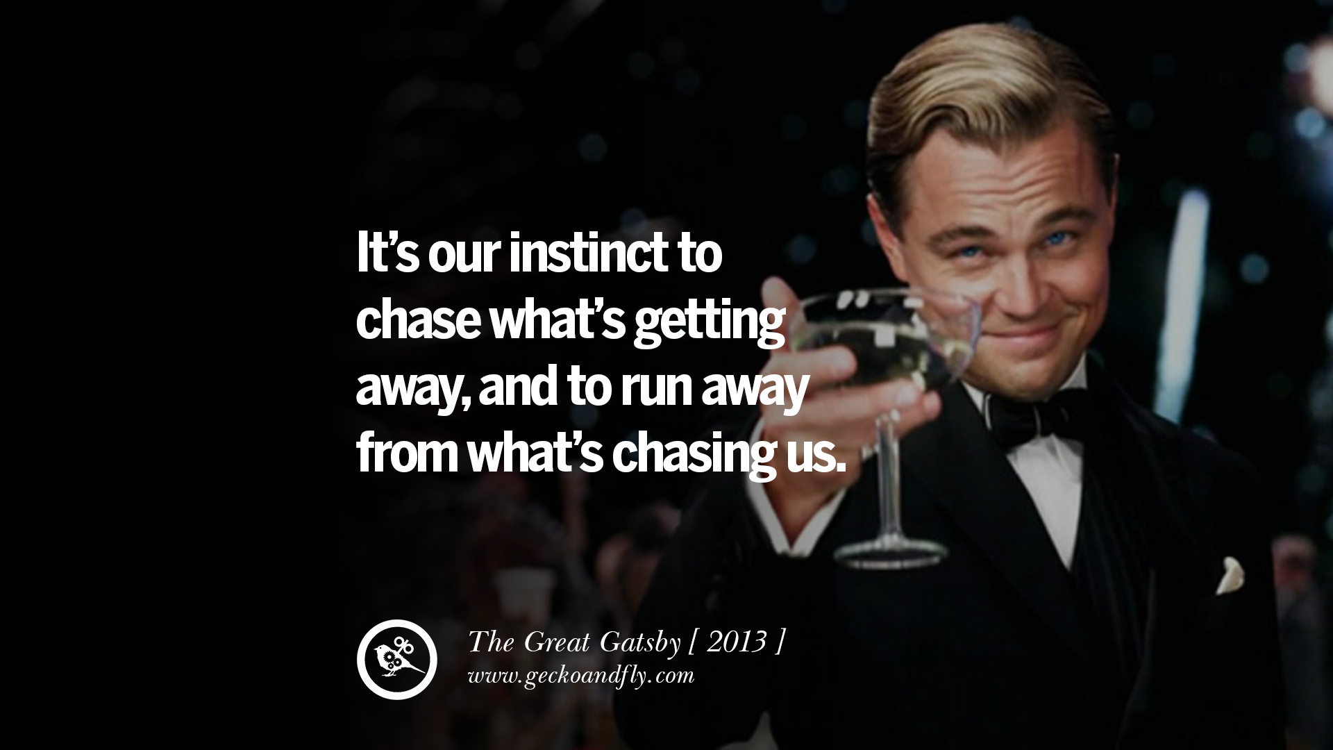 Great Gatsby Movie Quotes   Running Away Great Gatsby Chasing Girls Quote 