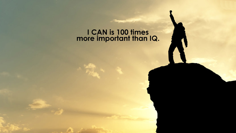 I can is 100 times more important than IQ.