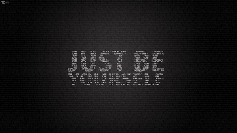 Just be yourself.