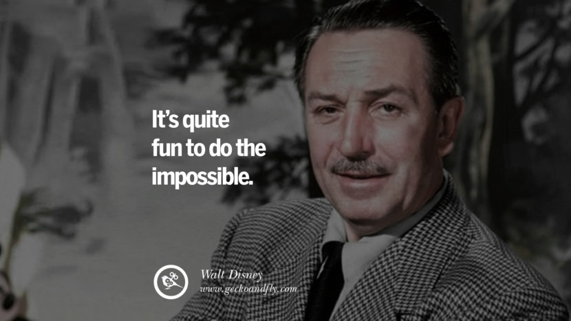 Es macht einfach Spaß, das Unmögliche zu tun. - Walt Disney Motivational Quotes for Small Startup Business Ideas Start up instagram pinterest facebook twitter tumblr quotes life funny best inspirational