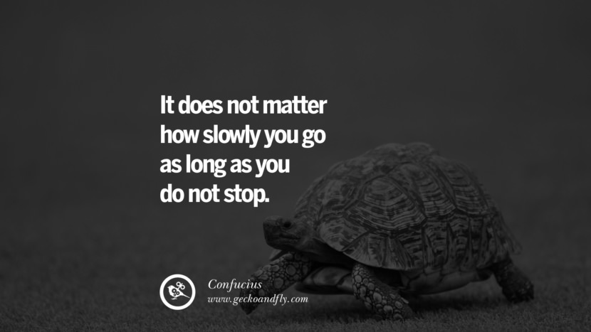 confucius quotes analects struggle success stop slowly matter does funny inspirational geckoandfly