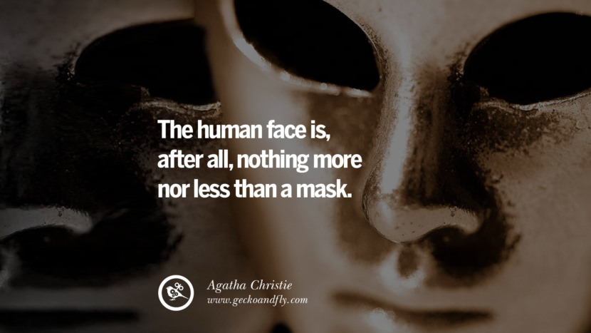 24 Quotes on Wearing a Mask, Lying and Hiding Oneself