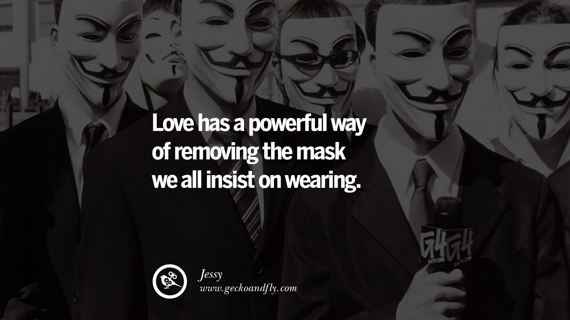 Love has a powerful way of removing the mask we all insist on wearing