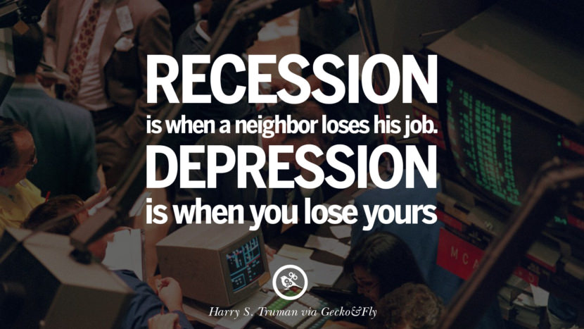 10 Great Quotes On The Global Economic, Current Recession and Depression