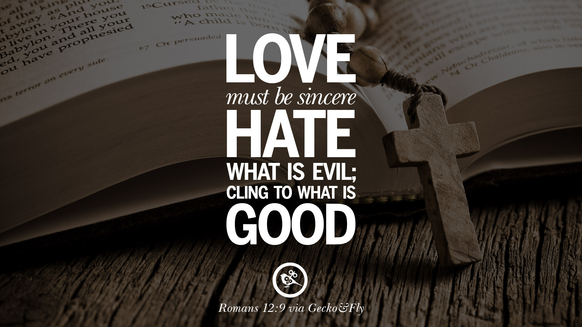 Love Must Be Sincere What Is Evil Cling To What Is Good