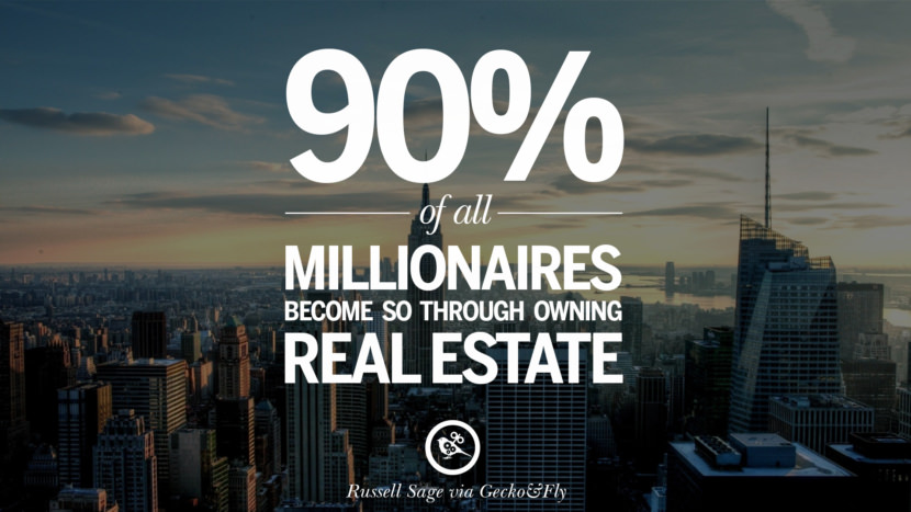 90% of all millionaires become so through owning real estate. - Andrew Carnegie