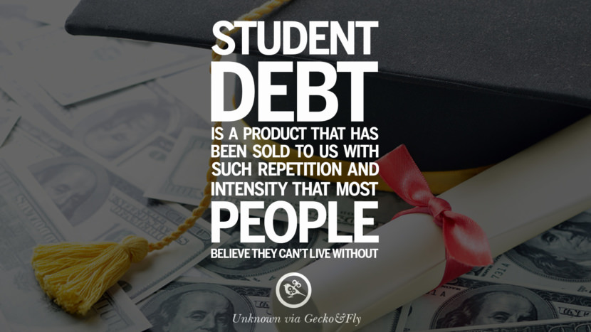 10 Quotes on College Student Loan and Debt Forgiveness