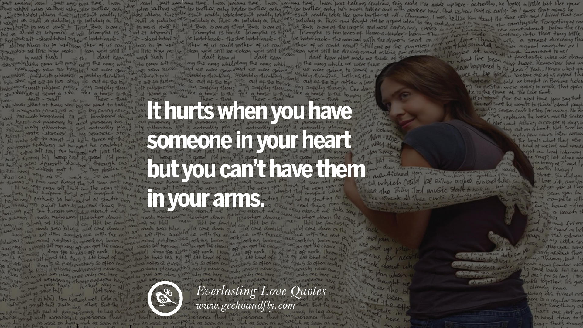It hurts when you have someone in your heart but you can t have them