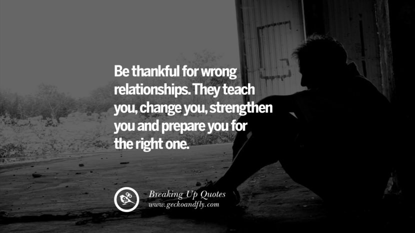 Be thankful for wrong relationships. They teach you, change you, strengthen you and prepare you for the right one.