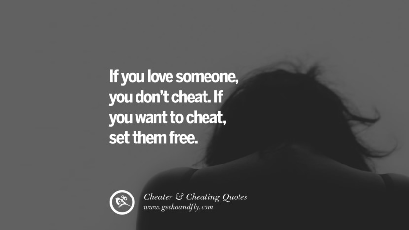 If You Love Someone You Dont Cheat If You Want To Cheat