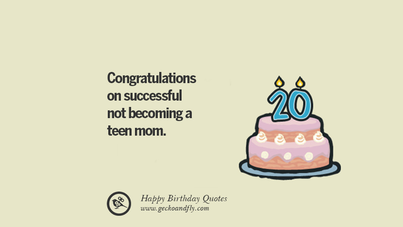 십대 엄마가되지 않은 것을 성공적으로 축하합니다. Facebook twitter instagram pinterest 및 tumblr 에 대한 소원을 말하는 재미있는 생일 인용문