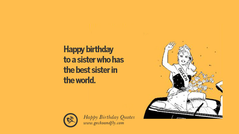 happy birthday to a sister who has the best sister in the world. Facebook twitter instagram Pinterest en tumblr