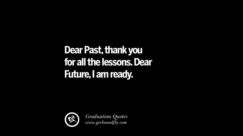 Dear Past, thank you for all the lessons. Dear Future, I am ready.