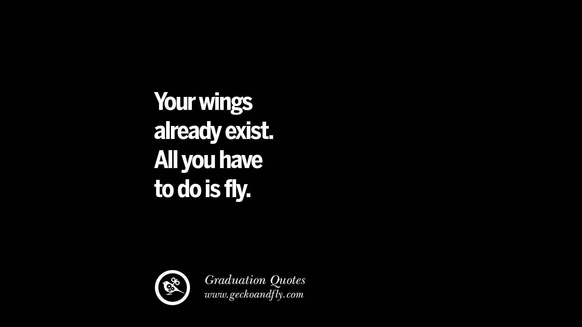 Fail already exist. Your Wings already exist all you have to do is Fly перевод. Funny Graduate quotes. Inspirational Graduation quotes PNG.