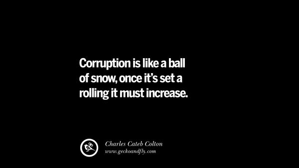 42 Anti Corruption Quotes For Politicians On Greed And Power