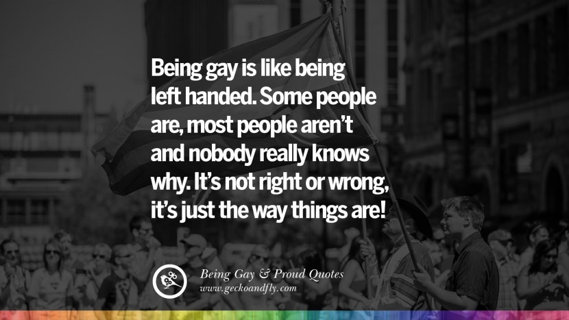 35 Quotes About Gay Pride, Pro LGBT, Homophobia and Marriage