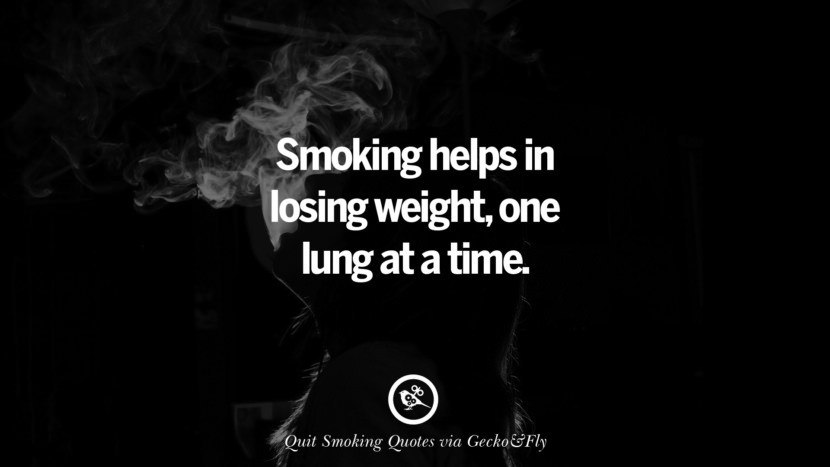 rygning hjælper med at tabe sig, en lunge ad gangen. Motiverende Slogans til at hjælpe dig med at holde op med at ryge og stoppe lungekræft