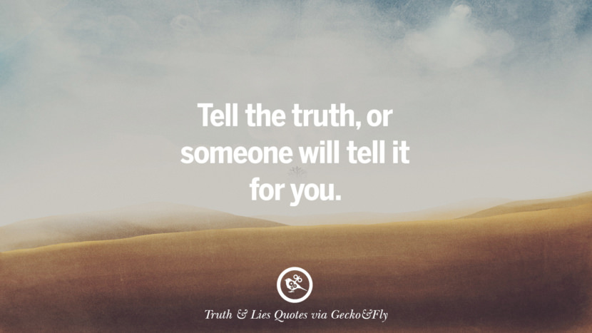 20 Quotes On Truth, Lies, Deception And Being Honest