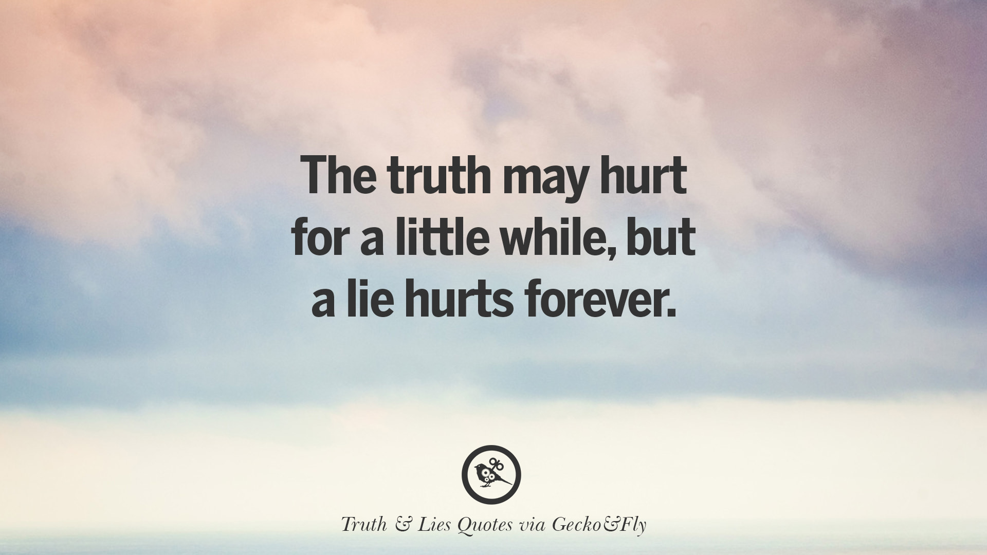 20 Quotes On Truth, Lies, Deception And Being Honest