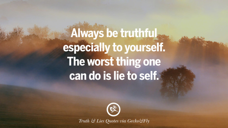 20 Quotes On Truth, Lies, Deception And Being Honest