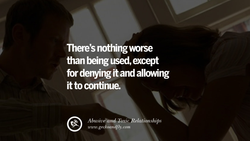 30 Quotes On Leaving An Abusive Toxic Relationships And Be