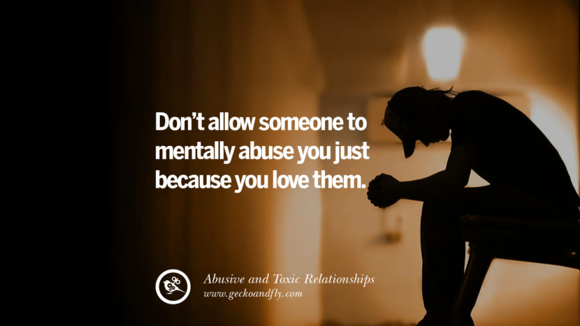 30 Quotes On Leaving An Abusive Toxic Relationships And Be Yourself Again