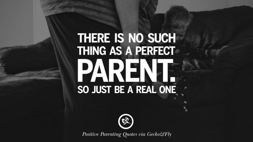 20 Positive Parenting Quotes On Raising Children And Be A 