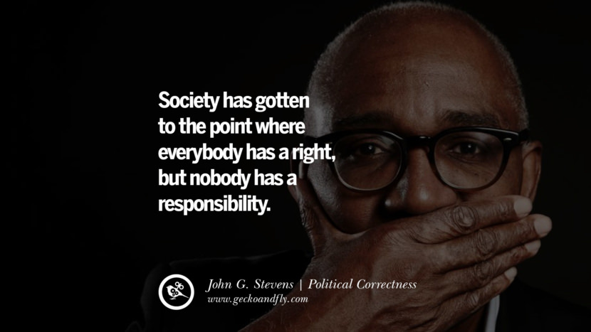 26 Anti Political Correctness Quotes And The Negative Effects On Society