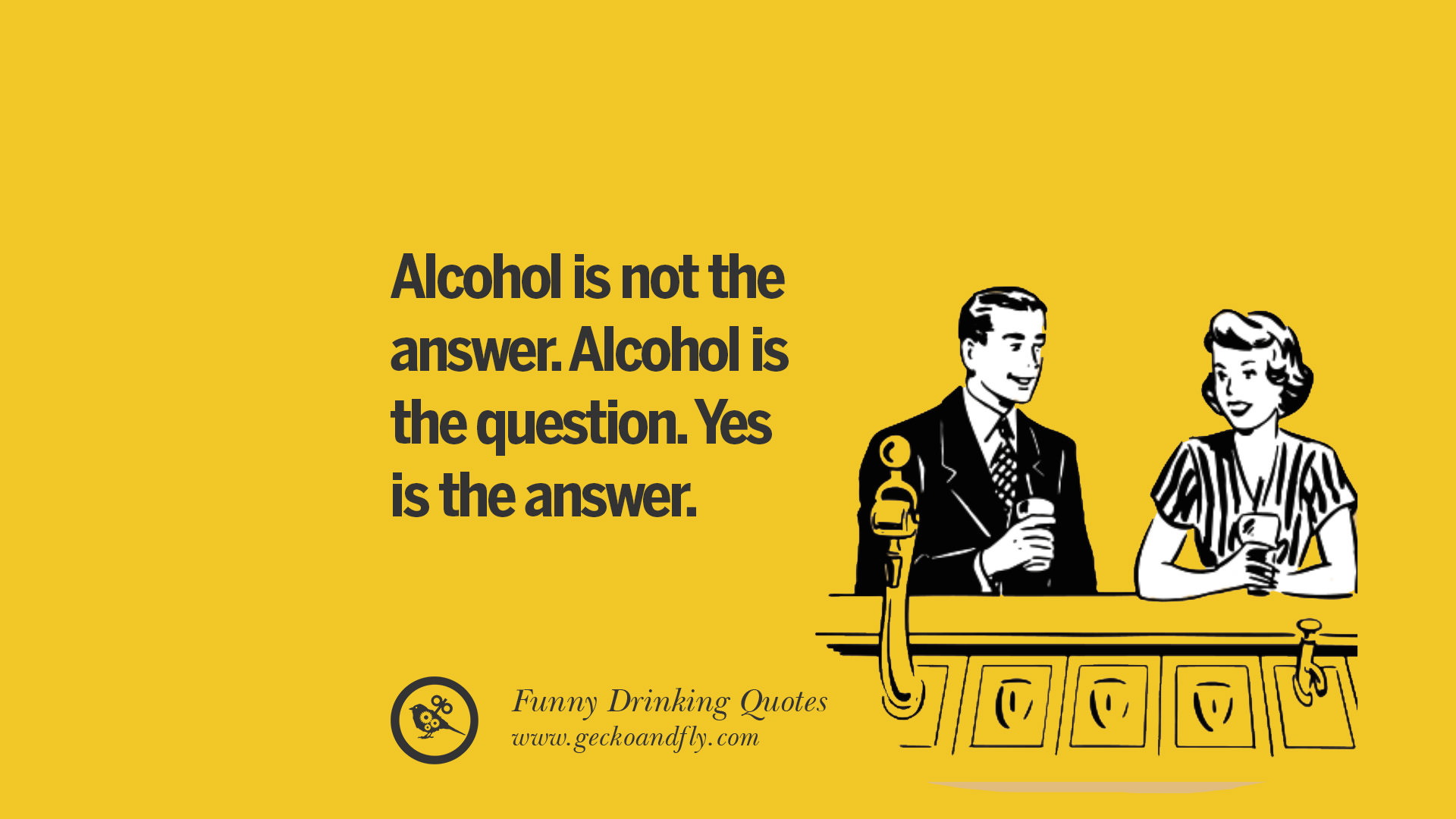 Alcohol funny drinking question fun wine answer saying quotes having beer quote partying yes