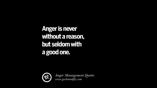 41 Quotes On Anger Management, Controlling Anger, And Relieving Stress