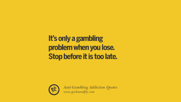 gambling sayings bad