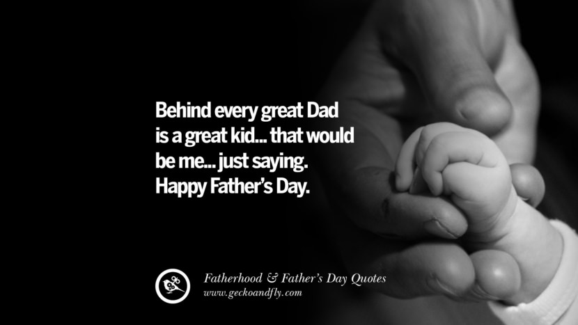 Behind every great Dad is a great kid... that would be me... just saying. Happy Father's Day.