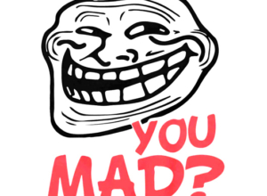 you mad?